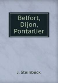Belfort, Dijon, Pontarlier