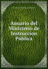 Anuario del Ministerio de Instruccion Publica
