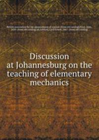 Discussion at Johannesburg on the teaching of elementary mechanics
