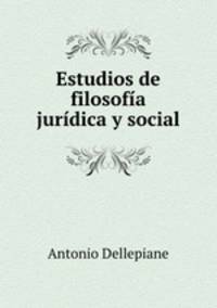 Estudios de filosofia juridica y social