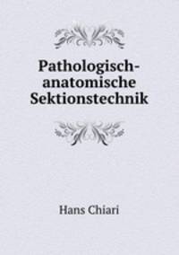 Pathologisch-anatomische Sektionstechnik