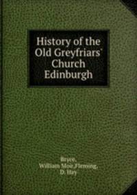 History of the Old Greyfriars