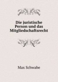 Die juristische Person und das Mitgliedschaftsrecht