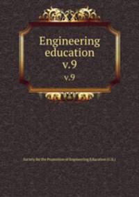 Engineering education. v.9