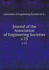 Journal of the Association of Engineering Societies. v.13