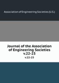 Journal of the Association of Engineering Societies. v.22-23