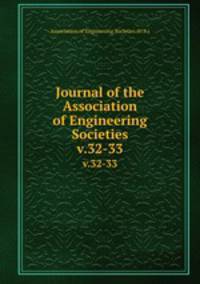 Journal of the Association of Engineering Societies. v.32-33