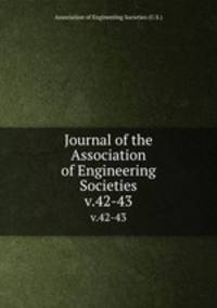 Journal of the Association of Engineering Societies. v.42-43
