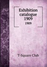 Exhibition catalogue. 1909