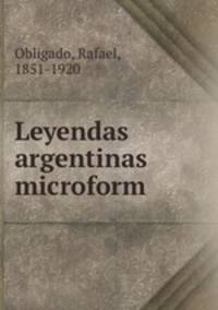 Leyendas argentinas microform