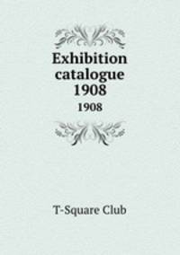 Exhibition catalogue. 1908