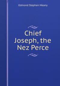 Chief Joseph, the Nez Perce