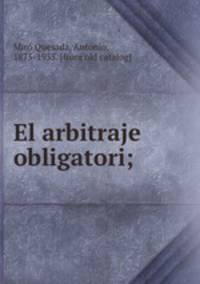 El arbitraje obligatori;