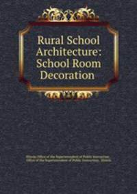 Rural School Architecture: School Room Decoration .