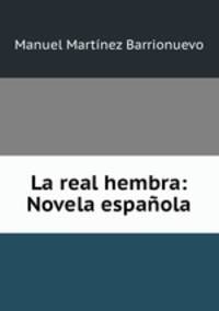 La real hembra: Novela espanola