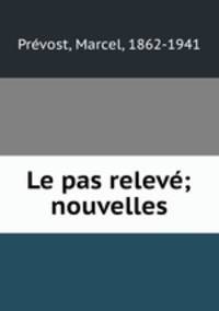 Le pas releve; nouvelles