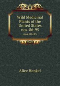 Wild Medicinal Plants of the United States. nos. 86-95