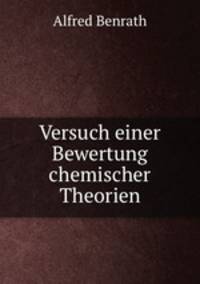 Versuch einer Bewertung chemischer Theorien