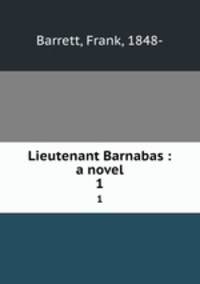 Lieutenant Barnabas : a novel. 1