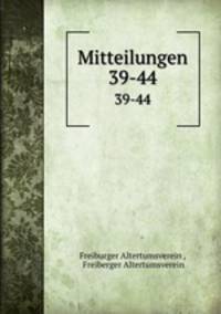 Mitteilungen. 39-44