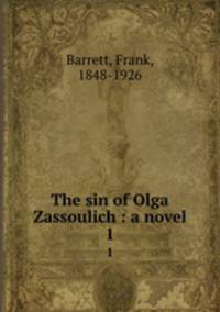 The sin of Olga Zassoulich : a novel. 1