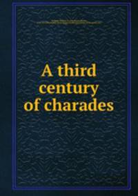 A third century of charades