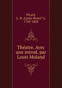 Theatre. Avec une introd. par Louis Moland