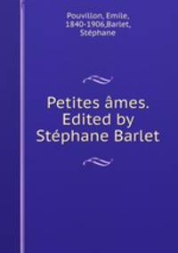 Petites ames. Edited by Stephane Barlet