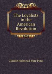 The Loyalists in the American Revolution