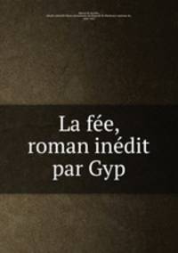 La fee, roman inedit par Gyp