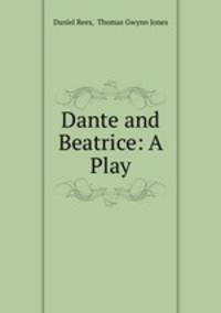 Dante and Beatrice: A Play