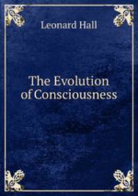 The Evolution of Consciousness
