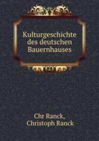 Kulturgeschichte des deutschen Bauernhauses