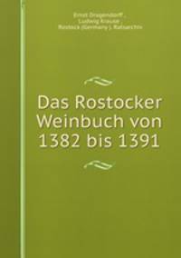 Das Rostocker Weinbuch. von 1382 bis 1391