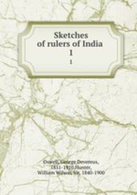 Sketches of rulers of India . 1