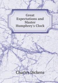 Great Expectations and Master Humphrey
