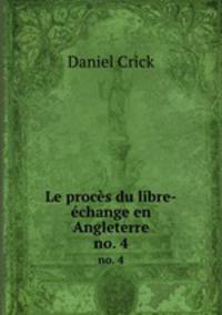 Le procs du libre-change en Angleterre. no. 4