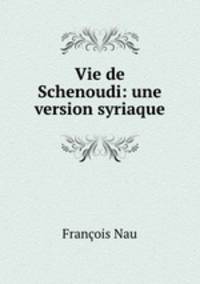 Vie de Schenoudi: une version syriaque