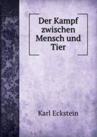 Der Kampf zwischen Mensch und Tier