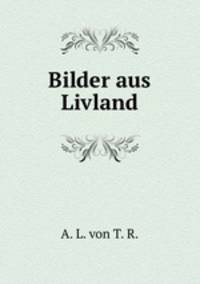 Bilder aus Livland
