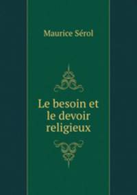 Le besoin et le devoir religieux