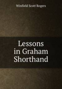 Lessons in Graham Shorthand