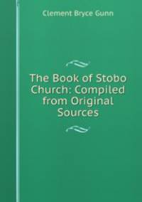 The Book of Stobo Church: Compiled from Original Sources