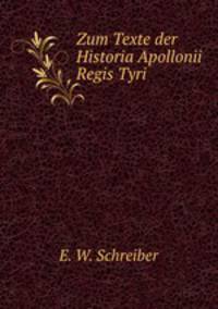 Zum Texte der Historia Apollonii Regis Tyri