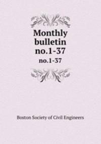 Monthly bulletin. no.1-37