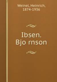 Ibsen. Bjo?rnson