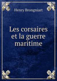 Les corsaires et la guerre maritime