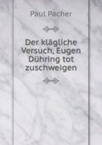 Der klagliche Versuch, Eugen Duhring tot zuschweigen