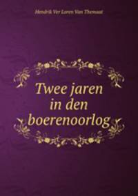 Twee jaren in den boerenoorlog