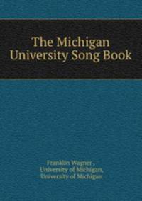 The Michigan University Song Book